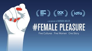 #FemalePleasure (2019) | U.S. Theatrical Trailer Guide