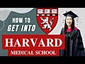 How to get into medical school in the us  harvard med school application explained