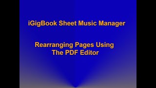 iGigBook Sheet Music Manager: Rearranging Pages Using The PDF Editor iGigBook Sheet Music Manager: Rearranging Pages Using The PDF Editor