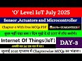 O Level (M4-R5.1) PYQ July 2025 Exam || o level iot marathon 2025 || Sensor, Actuator MCQs July Exam
