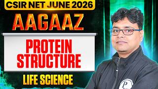 Protein Structure | CSIR NET Biochemistry | CSIR NET Life Sciences 2026 | PW
