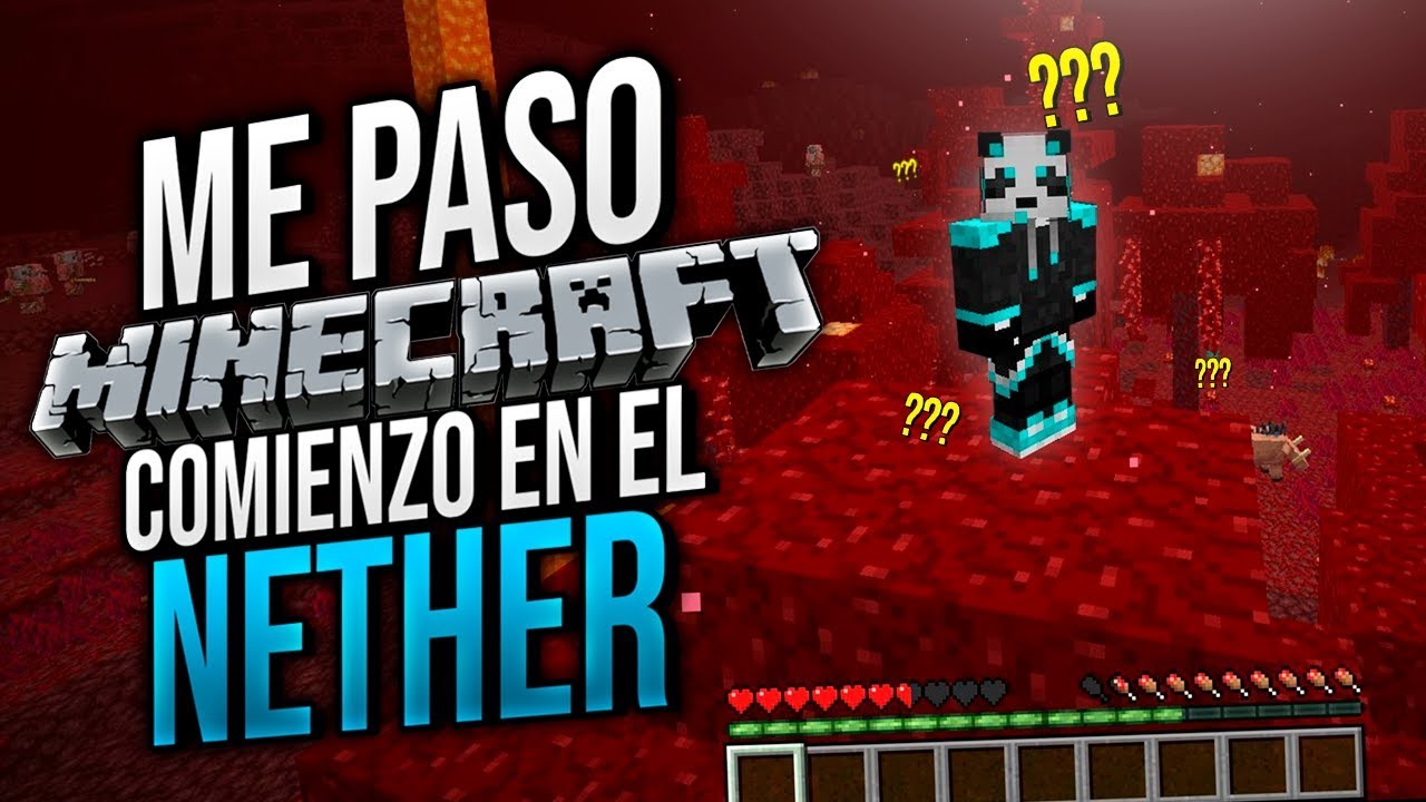 ME PASO MINECRAFT PERO EMPIEZO EN EL NETHER!!
