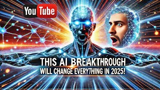 “This AI Breakthrough Will Change Everything in 2025!” 🚀