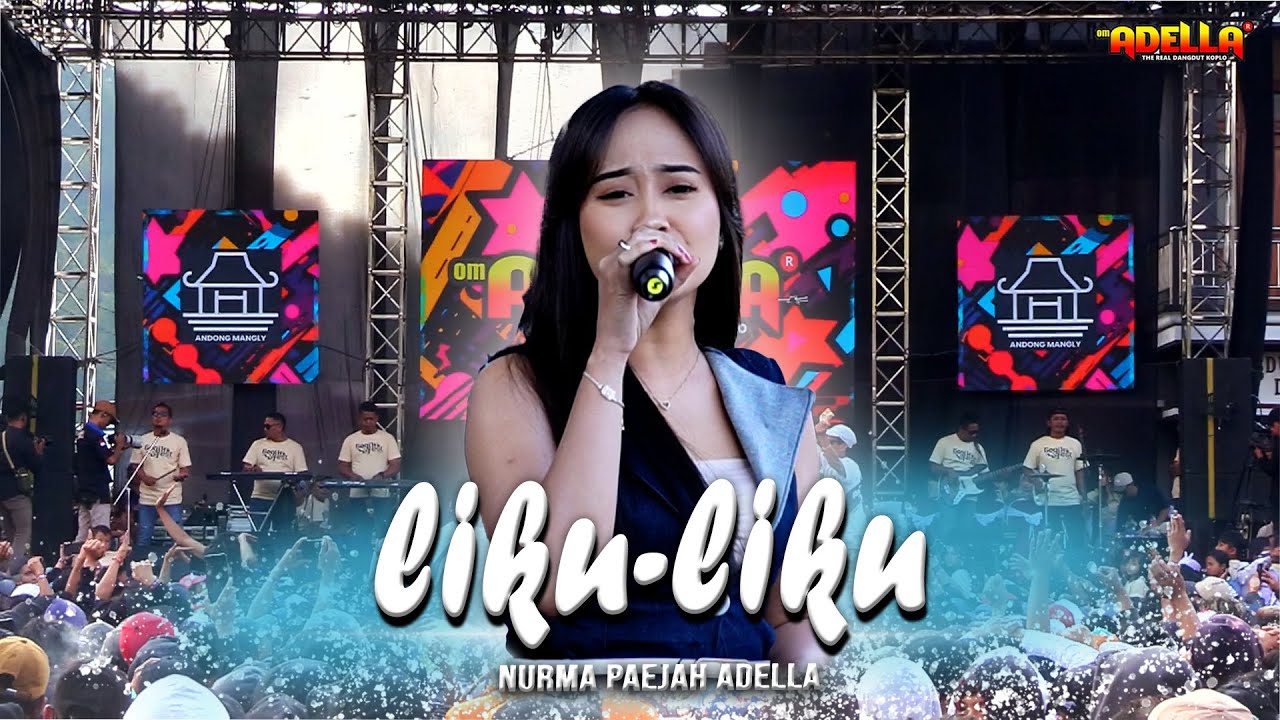 LIKU LIKU - NURMA PAEJAH | OM ADELLA