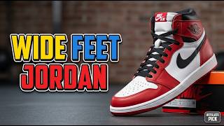 TOP 5 Best Jordan For Wide Feet 2026