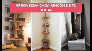 ¿NO TIENES NI IDEA DE CÓMO DECORAR ÉSOS RINCONES DE TU HOGAR? AQUÍ 15 FABULOSAS IDEAS.