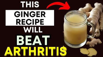 Top 3 Ginger Recipes to ELIMINATE Arthritis Pain & Inflammation Naturally (Easy & Delicious!)