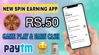 New Spin Earning App 💥 Rs.50 ✅ Game Play Earning Money 🔥 Unlimited Money 💯 ( PAYTM CASH) screenshot 2
