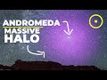 Andromeda Has A Supermassive Halo