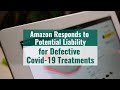 Amazon Responds to Potential Liability for Defective #COVID19 Treatment