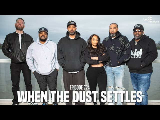 The Joe Budden Podcast Episode 724 | When The Dust Settles class=