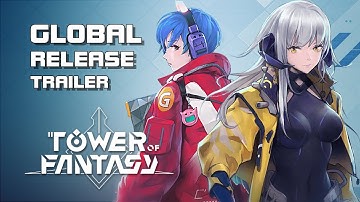 Tower of Fantasy - Global Release Trailer - Mobile/PC - F2P - EN/JP