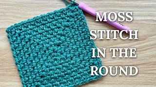 Crochet Moss Stitch in the Round Tutorial