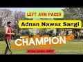 Left arm pacer adnan nawaz sangi bowlingeden garden amdc