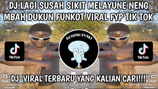 DJ LAGI SUSAH SITIK MLAYUNE NENG MBAH DUKUN FUNKOT || DUKUN PALSU  VIRAL TIKTOK TERBARU 2026
