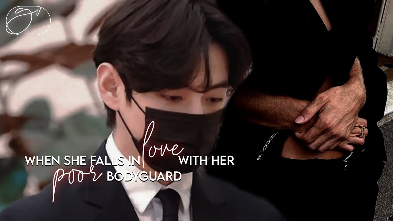 [𝐊𝐓𝐇] when she falls in love with her poor bodyguard | taehyung oneshot | [𝟓𝟎𝟎 𝐬𝐮𝐛𝐬𝐜𝐫𝐢𝐛𝐞𝐫𝐬]