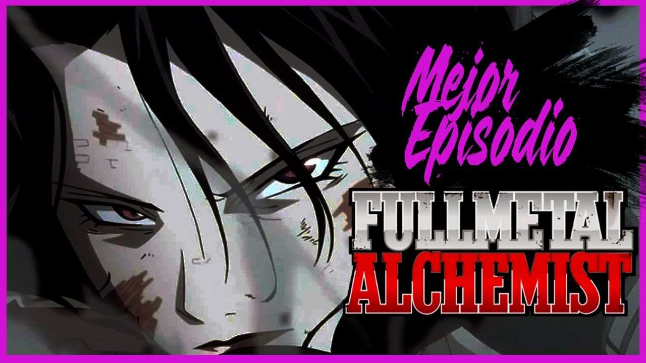 El mejor episodio del ANIME de FULLMETAL ALCHEMIST | La ilusión de la inmortalidad