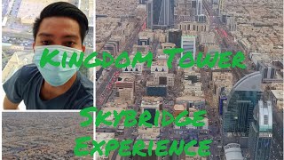 Kingdom tower Riyadh KSA |Day view|Night view||Skybridge Experience| 99thfloor|Riyadh Skyscraper|