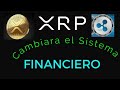 XRP crypto cambiara el sistema FINANCIERO