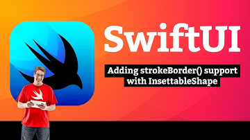 (OLD) Adding strokeBorder() support with InsettableShape – Drawing SwiftUI Tutorial 3/10