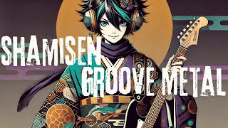 【Shamisen × Groove Metal】A Thunderous Fusion of Rhythm and Tradition! 🎸🔥🌪️