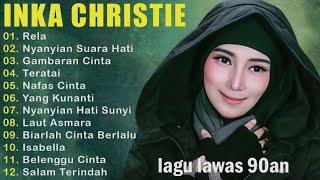 Inka Christie The Best  Lagu Lawas  Indonesia Tahun 80an  Rela  Inka Christieteratai