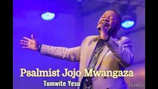 Psalmist Jojo Mwangaza  *Tumwite Yesu *