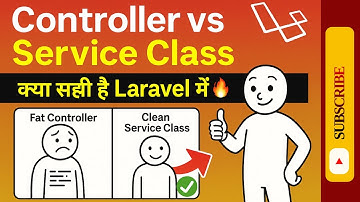 Laravel में Service Class क्यों बनानी चाहिए? | Controller vs Service Explained with Real Example