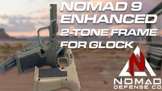 Nomad 9 Enhanced 2-Tone Frame for Glock 17, Glock 19, & 19X