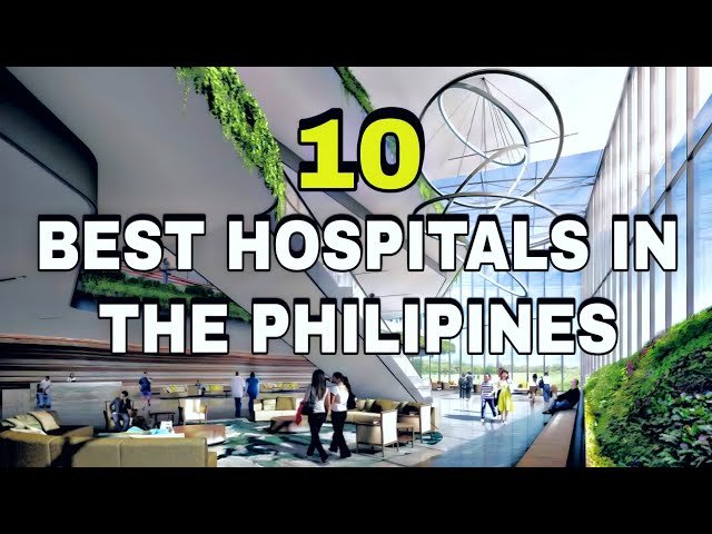 10 Pinaka Nangungunang Hospital sa Pilipinas (Best Hospitals in the Philippines) class=