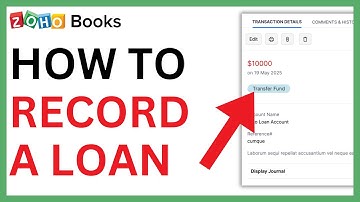 How to Record Loan in Zoho Books [QUICK GUIDE]