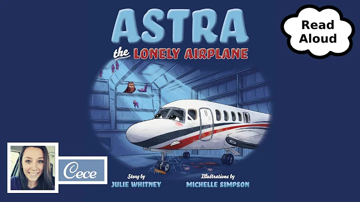 Astra The Lonely Airplane by Julie Whitney