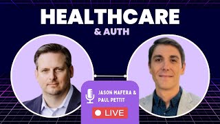 Auth in Healthcare - Building Immune Digital Healthcare Security