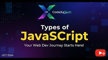 Types Of Javascript #3 || Javascript Full Tutorial || CodeXaTech