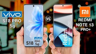 Vivo S18 Pro Vs Redmi Note 13 Pro Plus - Full Comparison - #vivos18provsredminote13proplus