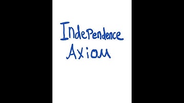 Economics of Risk and Uncertainty: Independence Axiom