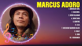 Marcus Adoro Greatest Hits Album Ever ~ The Best Playlist Of All Time