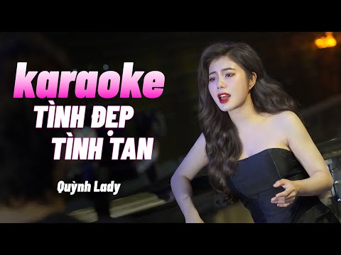 TÌNH ĐẸP TÌNH TAN - KARAOKE BẢN CHUẨN QUỲNH LADY x SONG ĐẠT MEDIA | Tình càng đẹp thì đau càng đau