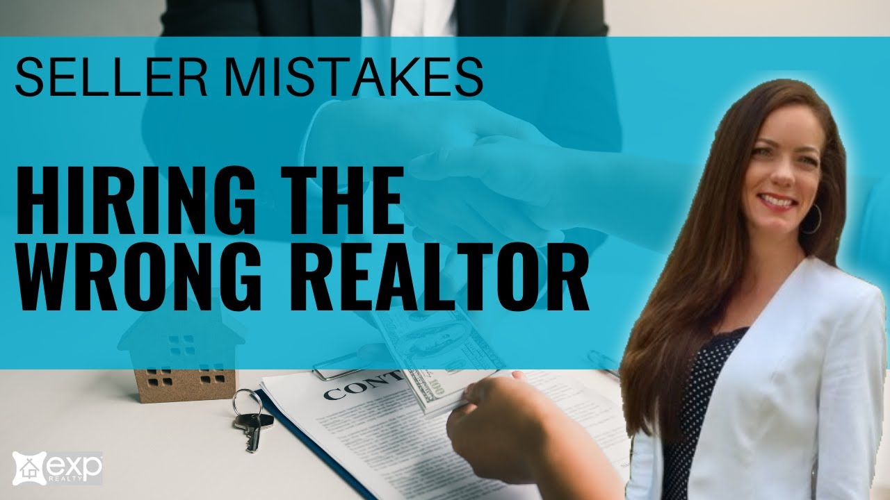 Sellers Hiring the Wrong Realtor Real Estate Tips With Cheryl Spangler REALTOR®