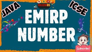 Emirp number in Java for ICSE & ISC |JAVA| ICSE CLASS 10 | STUDY TO STUDY-ICSE| SWAPNIL MEHTA|