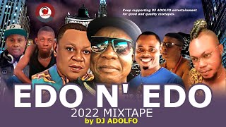 Edo N Edo Mixtape 2022 By Dj Adolfo