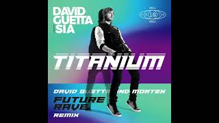 David Guetta - Titanium (feat. Sia) (David Guetta & MORTEN Future Rave Remix) (Instrumental)