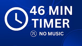 46 Minutes Timer Countdown | Timer 46 minutes - No Music #ticktoktimer