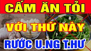 Bác Sĩ Cảnh Báo Cấm Ăn Tỏi Với Thứ Này Kẻo Sinh Bệnh Ung Thư Thọ Non? Thts