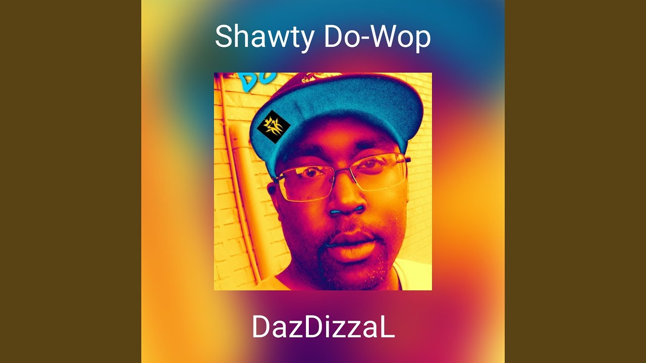 Shawty DoWop YouTube
