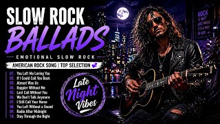 Slow Rock Ballads 2026  Late Night Emotional  Playlist