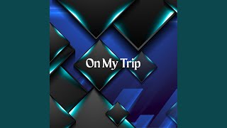 Download Lagu On My Trip