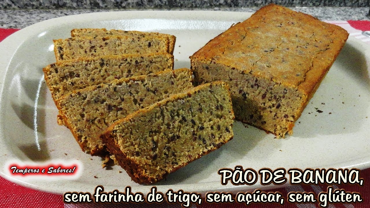 PÃO DE BANANA sem farinha de trigo, sem açúcar, sem glúten