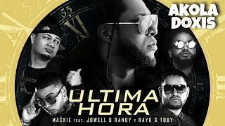 ULTIMA HORA (Official Audio) - Jowell & Randy X Mackie X Rayo & Toby 👉 @AkolaDoxisPERU