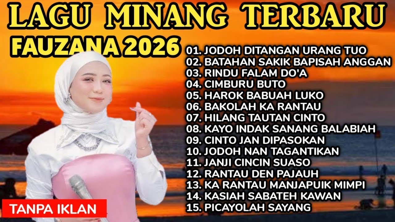LAGU PILIHAN FAUZANA TERBARU LAGU MINANG 2026 PALING ENAK DI DENGAR DI PERJALANAN DAN SAAT KERJA